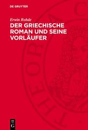 Icon image Der griechische Roman und seine Vorläufer: Ausgabe 4