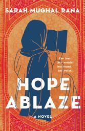 Icon image Hope Ablaze: A Novel