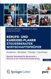 Icon image Berufs- und Karriere-Planer Steuerberater | Wirtschaftsprüfer: Perspektiven - Berufsbilder - Prüfungen - Expertentipps, Ausgabe 3
