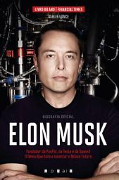Icon image Elon Musk: O Génio Que Está a Inventar o Nosso Futuro