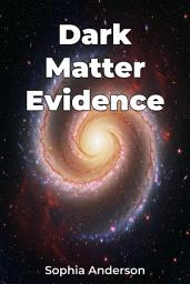 Icon image Dark Matter Evidence
