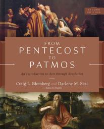 Icon image From Pentecost to Patmos, 2nd Edition: An Introduction to Acts through Revelation, Edition 2