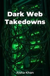 Icon image Dark Web Takedowns