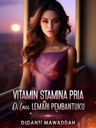 Icon image Vitamin Stamina Pria Di Laci Lemari Pembantuku By Diganti Mawaddah: Samudera Book
