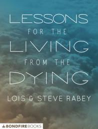 Icon image Lessons for the Living from the Dying
