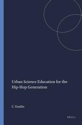 Icon image Urban Science Education for the Hip-Hop Generation