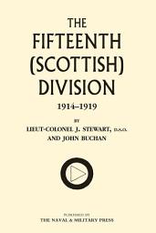 Icon image The Fifteenth (Scottish) Division: 1914–1919