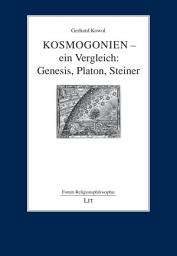 Icon image Kosmogonien - ein Vergleich: Genesis, Platon, Steiner