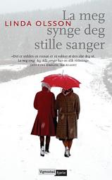 Icon image La meg synge deg stille sanger