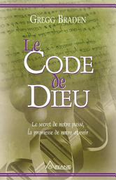 Icon image Le code de dieu: Le secret de notre passé, la promesse de notre avenir