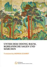 Icon image Unter dem Odong-baum: Koreanische Sagen und Märchen