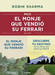 Icon image Pack: El monje que vendió su Ferrari: Incluye El monje que vendió su Ferrari y Descubre tu destino con el monje que vendió su Ferrari