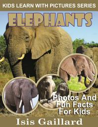 Icon image Elephants Photos and Fun Facts for Kids: Amazing Animal Pictures in Nature