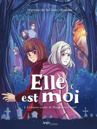 Icon image Elle est moi - Tome 2 - La fausse tombe de Marguerite Cumel