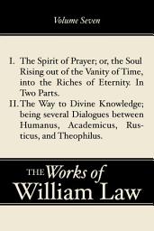 Icon image The Spirit of Prayer; The Way to Divine Knowledge, Volume 7