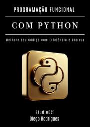 Icon image PROGRAMAÇÃO FUNCIONAL COM PYTHON: Melhore seu Código com Eficiência e Clareza