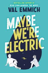 Icon image Maybe We're Electric