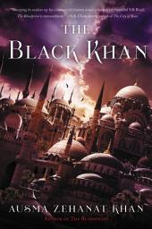 Icon image The Black Khan: Book Two of the Khorasan Archives