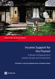Icon image Income Support for the Poorest: A Review of Experience in Eastern Europe and Central Asia