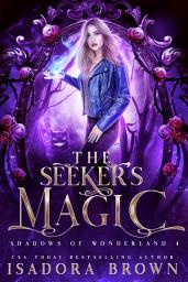 Icon image The Seeker's Magic: A Fairytale Retelling Urban Fantasy Romance