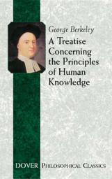 Icon image A Treatise Concerning the Principles of Human Knowledge