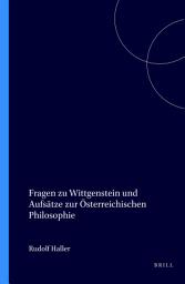 Icon image Fragen zu Wittgenstein und Aufsätze zur Österreichischen Philosophie