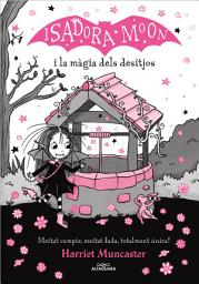 Icon image Grans històries de la Isadora Moon 7 - Isadora Moon i la màgia dels desitjos: Un llibre màgic amb purpurina a la coberta!