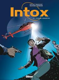 Icon image Intox - Tome 04: Contre-enquêtes