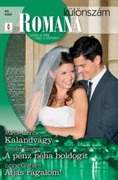 Icon image Romana különszám 60. kötet: Kalandvágy, A pénz néha boldogít, Aljas rágalom!