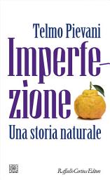 Icon image Imperfezione: Una storia naturale