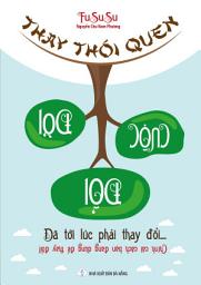 Icon image Thay Thói Quen Đổi Cuộc Đời: Bí Mật Thay Đổi Mạnh Mẽ Mà Không Cần Quyết Tâm Dữ Dội
