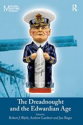 Icon image The Dreadnought and the Edwardian Age