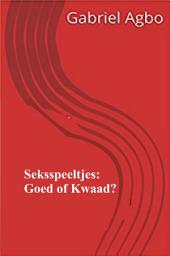 Icon image Seksspeeltjes: Goed of Kwaad?
