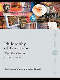 Icon image Philosophy of Education: The Key Concepts: Edition 2