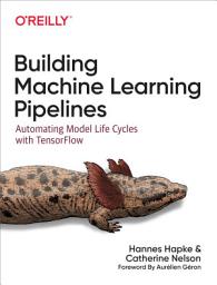 Icon image Building Machine Learning Pipelines