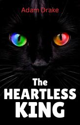 Icon image The Heartless King: A Magical Cozy Mystery