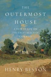 Icon image The Outermost House: A Year of Life on the Great Beach of Cape Cod