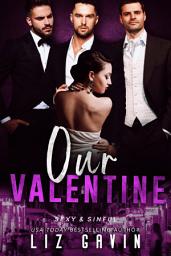 Icon image Our Valentine: FREE Steamy Contemporary Reverse Harem Office Romance