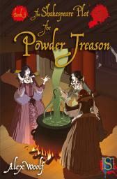 Icon image The Shakespeare Plot Book 3: The Powder Treason