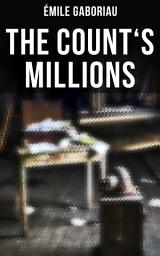 Icon image THE COUNT'S MILLIONS: Pascal and Marguerite & Baron Trigault's Vengeance - Historical Mystery Novels
