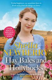 Icon image Hay Bales and Hollyhocks: The heart-warming rural saga