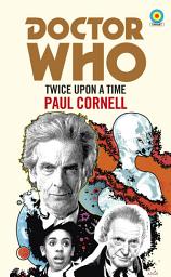 Icon image Doctor Who: Twice Upon a Time: 12th Doctor Novelisation
