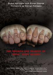 Icon image Hard Luck: The Triumph and Tragedy of "Irish" Jerry Quarry
