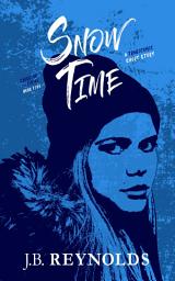 Icon image Snow Time: A Tragicomic Short Story