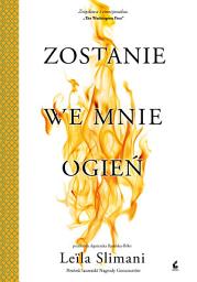 Icon image Zostanie we mnie ogień