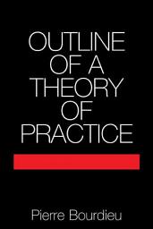Icon image Outline of a Theory of Practice