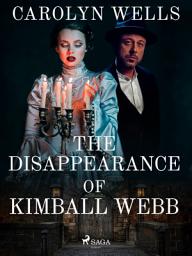 Icon image The Disappearance Of Kimball Webb