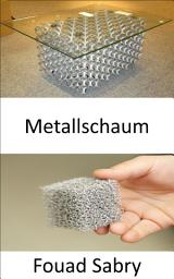 Icon image Metallschaum: Wenn es in Ihrer Autostoßstange ist, dann wäre ein Crash von 30 Meilen pro Stunde eher wie ein Kotflügelverbiegen von fünf Meilen pro Stunde
