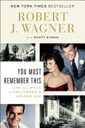 Icon image You Must Remember This: Life and Style in Hollywood's Golden Age