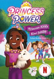 Icon image Princess Kira's Kiwi Jubilee (Princess Power Chapter Book #1)